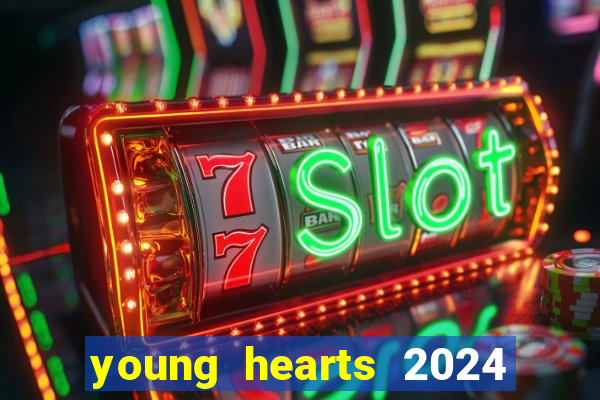 young hearts 2024 assistir online dublado